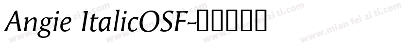 Angie ItalicOSF字体转换